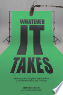 Whatever it takes : life lessons from Degrassi and elsewhere in the world of music and television /