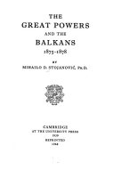 The great powers and the Balkans, 1875-1878 /