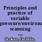 Principles and practice of variable pressure/environmental scanning electron microscopy (VP-ESEM)