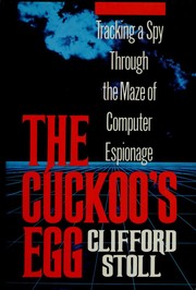 The cuckoo's egg : tracking a spy through the maze of computer espionage /