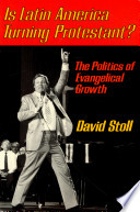 Is Latin America turning Protestant? : the politics of Evangelical growth /