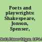 Poets and playwrights: Shakespeare, Jonson, Spenser, Milton.