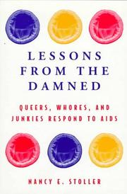 Lessons from the damned : queers, whores, and junkies respond to AIDS /