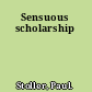 Sensuous scholarship