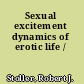 Sexual excitement dynamics of erotic life /