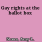 Gay rights at the ballot box