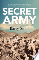 Secret army : an elite force, a secret mission, a fleet of Model-T Fords, a far flung corner of WWI /