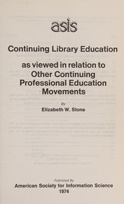 Continuing library education as viewed in relation to other continuing professional education movements /