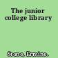 The junior college library