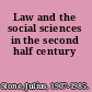 Law and the social sciences in the second half century