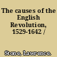 The causes of the English Revolution, 1529-1642 /