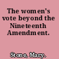 The women's vote beyond the Nineteenth Amendment.