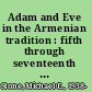 Adam and Eve in the Armenian tradition : fifth through seventeenth centuries /