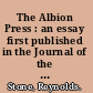 The Albion Press : an essay first published in the Journal of the Printing Historical Society, no. 2, 1966, with supplements of 1967 and 1971 /