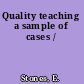 Quality teaching a sample of cases /