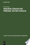 Niederländische Presse unter Druck : deutsche auswärtige Pressepolitik und die Niederlande 1933-1940 /