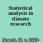 Statistical analysis in climate research