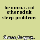 Insomnia and other adult sleep problems