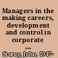 Managers in the making careers, development and control in corporate Britain and Japan /