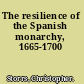 The resilience of the Spanish monarchy, 1665-1700