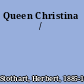 Queen Christina /