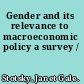 Gender and its relevance to macroeconomic policy a survey /