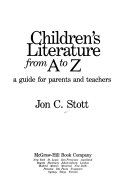 Children's literature from A to Z : a guide for parents and teachers /