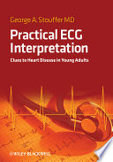 Practical ECG interpretation clues to heart disease in young adults /