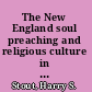 The New England soul preaching and religious culture in colonial New England /