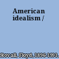 American idealism /