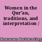 Women in the Qur'an, traditions, and interpretation /