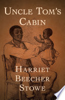 Uncle Tom's cabin /