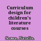 Curriculum design for children's literature courses /