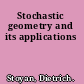 Stochastic geometry and its applications