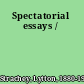 Spectatorial essays /