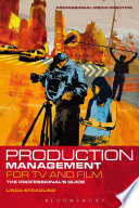 Production management for TV and film : the professional's guide /