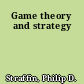 Game theory and strategy