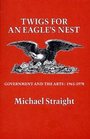 Twigs for an eagle's nest : government and the arts, 1965-1978 /