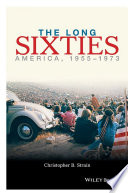 The long sixties : America, 1955-1973 /