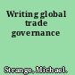 Writing global trade governance