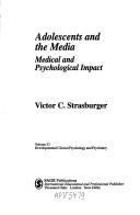 Adolescents and the media : medical and psychological impact /