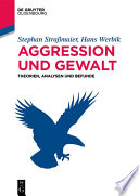 Aggression und Gewalt : Theorien, Analysen und Befunde /