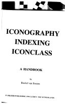 Iconography, indexing, iconclass : a handbook /