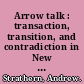 Arrow talk : transaction, transition, and contradiction in New Guinea highlands history /