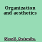 Organization and aesthetics