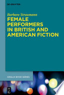 Female performers in British and American fiction /