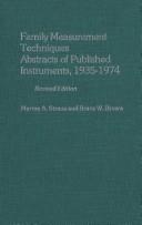 Family measurement techniques : abstracts of published instruments, 1935-1974 /