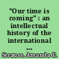 "Our time is coming" : an intellectual history of the international wages for housework campaign /