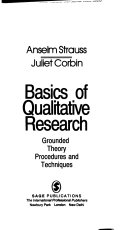 Basics of qualitative research : grounded theory procedures and techniques /