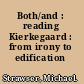 Both/and : reading Kierkegaard : from irony to edification /